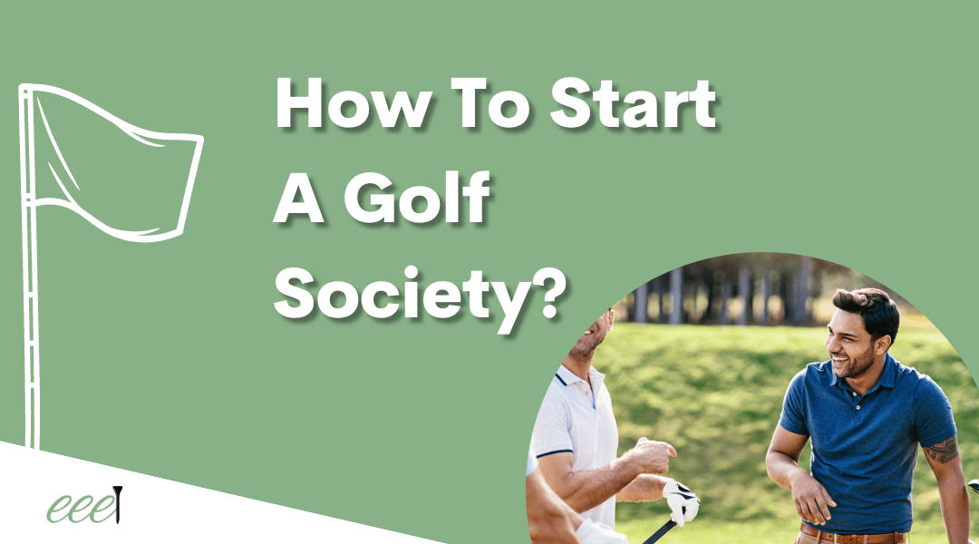 How To Start A Golf Society